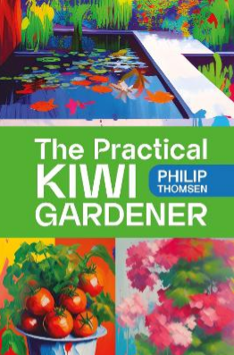 The Practical Kiwi Gardener